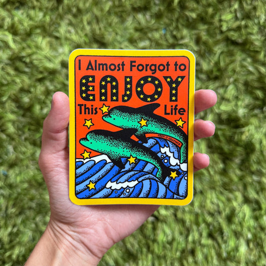 ENJOY THIS LIFE DOLPHIN STICKER