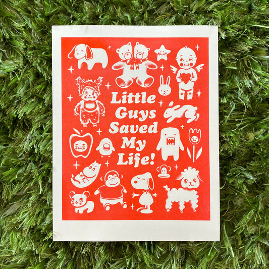 LITTLE GUYS SAVED MY LIFE PRINT